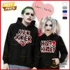 Her Joker His Harley For Fan Hoodie Is this your new friend?