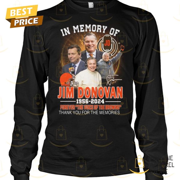 In Memory Of Jim Donovan Cleveland Browns Legends 1956-2024 Signature Thank You For The Memories Unisex T-Shirt