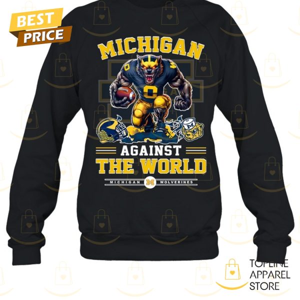 Michigan Wolverines Against The World Unisex T-Shirt