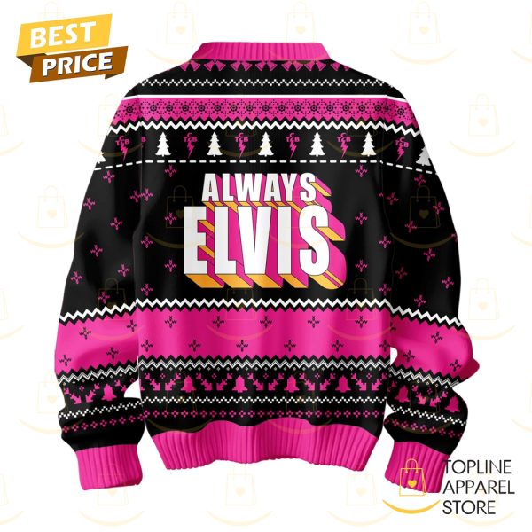 Merry Elvismas Always Elvis Sweater