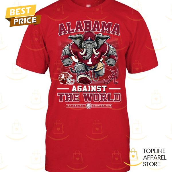 Alabama Crimson Tide Against The World Unisex T-Shirt