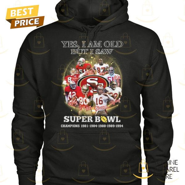 Yes I Am Old But I Saw Super Bowl San Francisco 49ers Signature Unisex T-Shirt