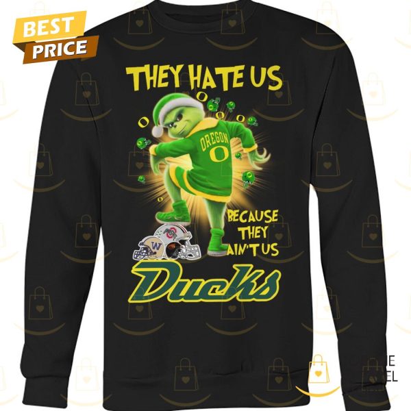 Grinch x They Hate Us Because They Aintus Oregon Ducks Unisex T-Shirt