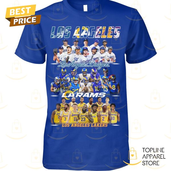 Los Angeles Dodgers x Los Angeles Rams x Los Angeles Lakers Unisex T-Shirt