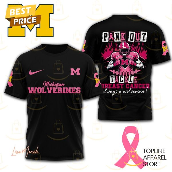 Michigan Wolverines Pink Out Tackle Breast Cancer Always A Wolverines 3D T-Shirt – Black