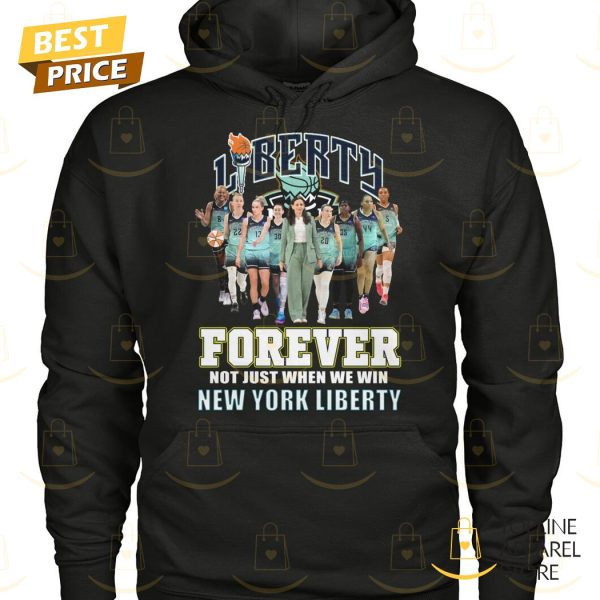 Forever Not Just When We Win New York Liberty Unisex T-Shirt