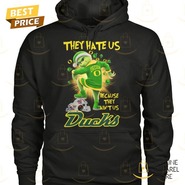 Grinch x They Hate Us Because They Aintus Oregon Ducks Unisex T-Shirt