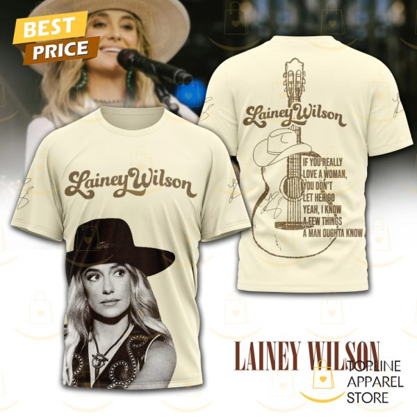 Lainey Wilson If You Really Loved A Woman 3D T-Shirt