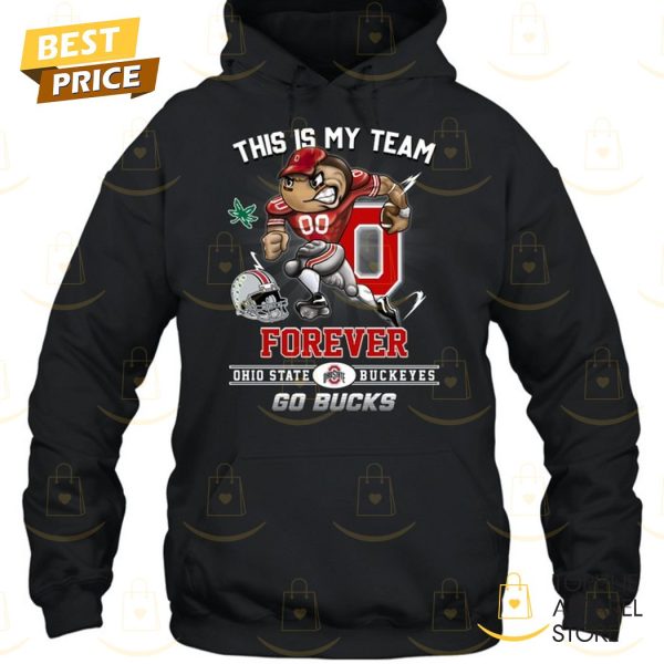 This Is My Team Forever Ohio State Buckeyes – Go Bucks Unisex T-Shirt