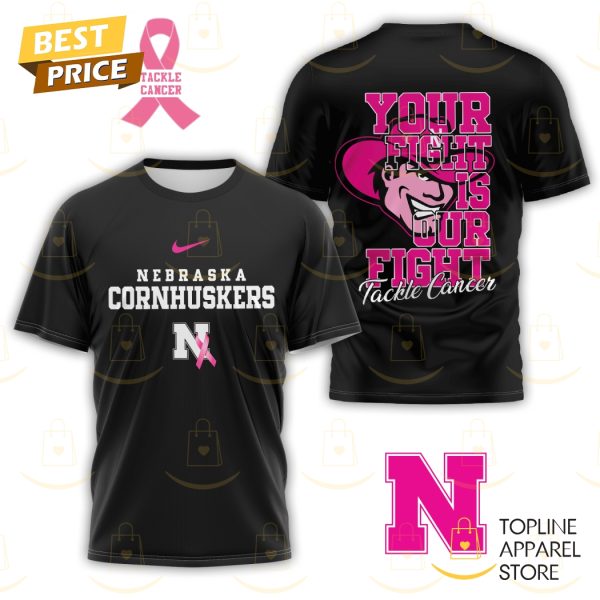 Nebraska Huskers Your Fight Is Our Fight Tackle Cancer 3D T-Shirt – Black