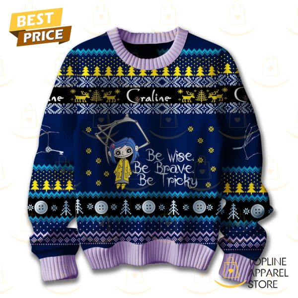 Coraline Be Wise Be Brave Be Tricky Sweater