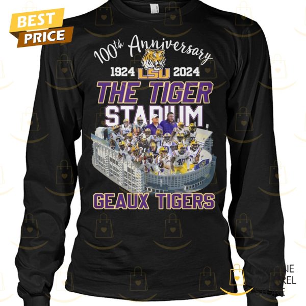 100th Anniversary 1924-2024 LSU Tigers – The Tiger Geaux Tigers Unisex T-Shirt