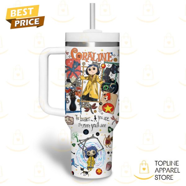 Personalized Coraline We Wise Be Brave Be Tricky Tumbler With Handle And Straw – White