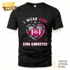 Iowa Hawkeyes I Wear Pink Unisex T Shirt You look cheerful dear