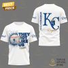 kansas city royals they not like us 3d t shirt 2 uzwPI.jpg