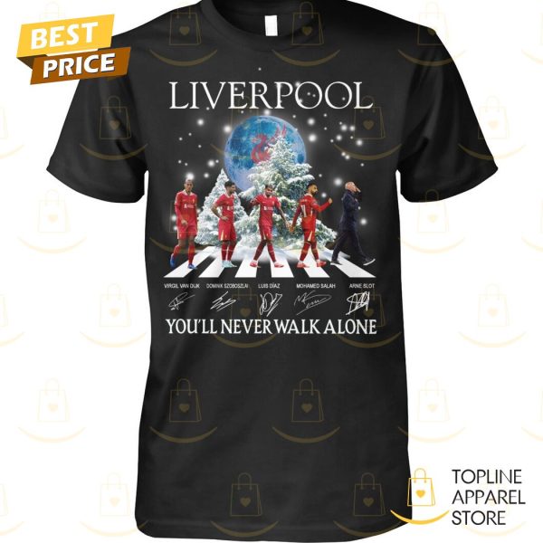 Liverpool You ii Never Walk Alone Siganture Unisex T-Shirt