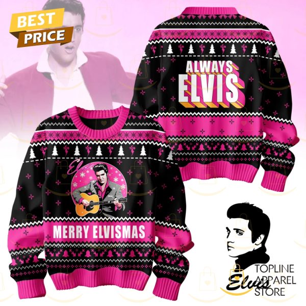 Merry Elvismas Always Elvis Sweater