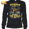 michigan wolverines against the world unisex t shirt 4 D9mN5.jpg