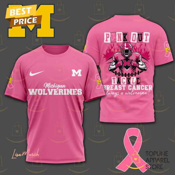 Michigan Wolverines Pink Out Tackle Breast Cancer Always A Wolverines 3D T-Shirt – Pink