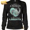 never underestimate a woman who understands basketball and loves new york liberty unisex t shirt 3 bZ8fT.jpg