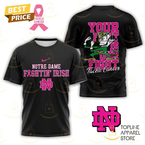 Notre Dame Fighting Irish – Your Fight Is Our Fight Tackle Cancer 3D T-Shirt – Black