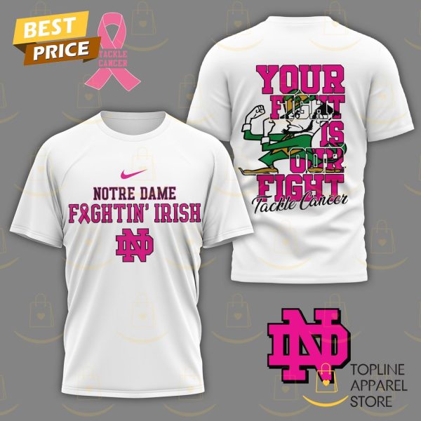 Notre Dame Fighting Irish – Your Fight Is Our Fight Tackle Cancer 3D T-Shirt – White