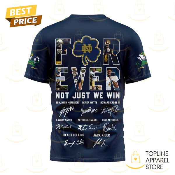 Notre Dame Fighting Irish Forever Not Just When We Win Signature 3D T-Shirt – Blue