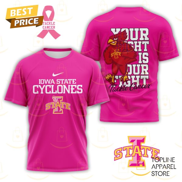 Iowa State Cyclones Your Fight Is Our Fight Tackle Cancer 3D T-Shirt