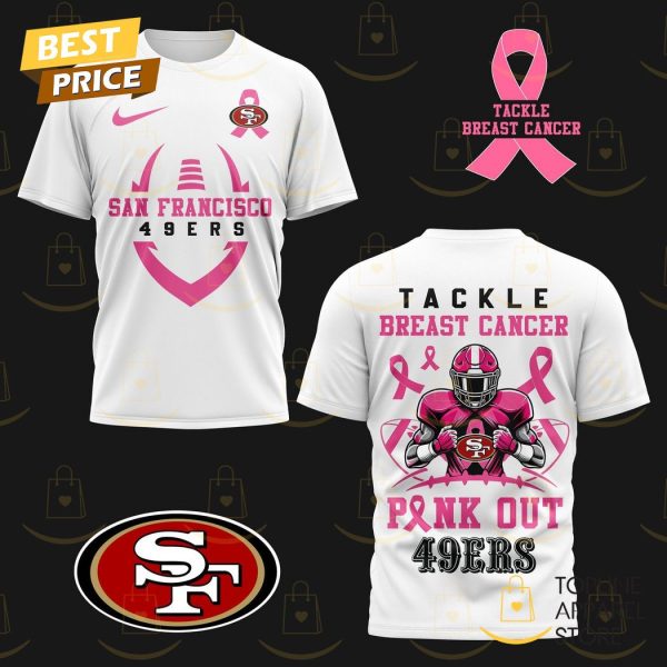 San Francisco 49ers Tackle Breast Pink Out 49ers 3D T-Shirt