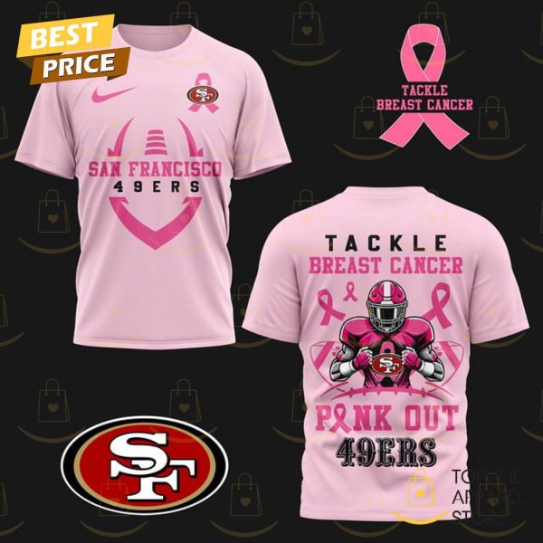 San Francisco 49ers Tackle Breast Pink Out 49ers 3D T-Shirt – Pink