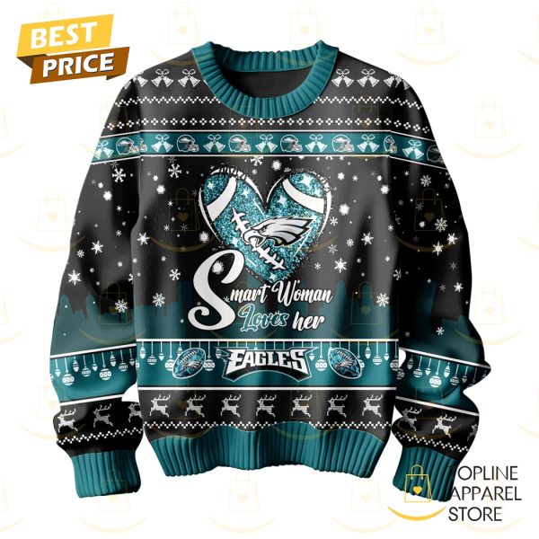 Smart Woman Love Her Philadelphia Eagles Sweater