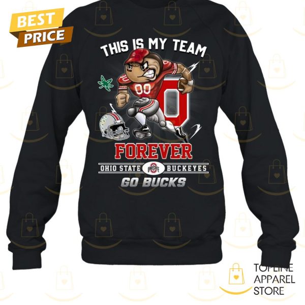 This Is My Team Forever Ohio State Buckeyes – Go Bucks Unisex T-Shirt