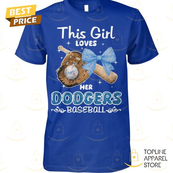 This Girls Love Her Los Angeles Dodgers Baseball Unisex T-Shirt