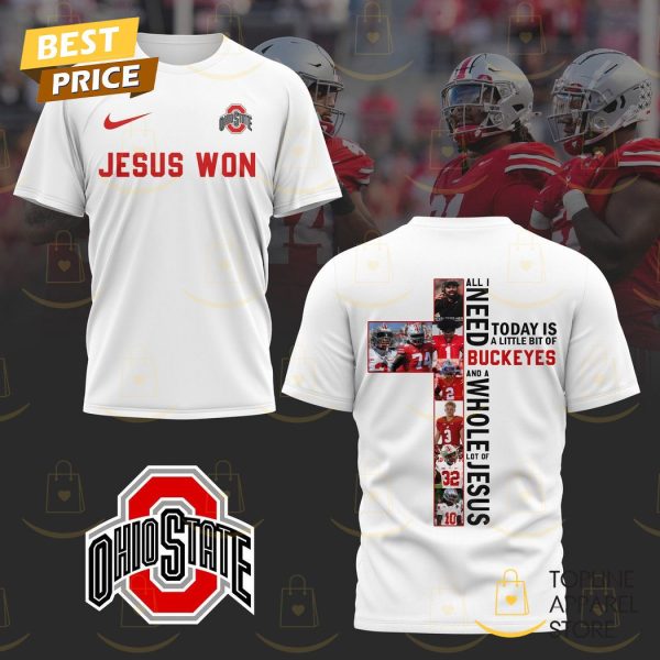 Today Is A Little Bit Of Ohio State Buckeyes – Jesus Won 3D T-Shirt