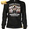 washington commanders damn right i am a redskins fan now and forever unisex t shirt 2 oSVZB.jpg