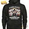 washington commanders damn right i am a redskins fan now and forever unisex t shirt 4 bf4sN.jpg