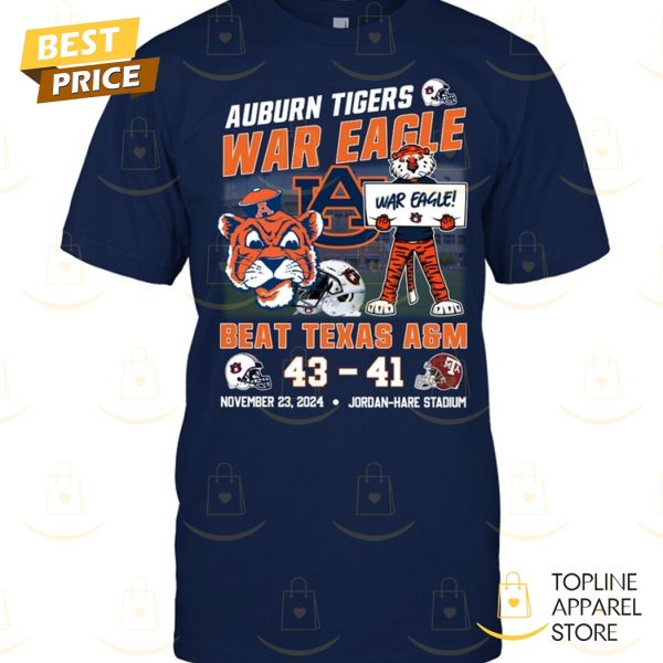 Auburn Tigers War Eagle Beat Texas A&M Unisex T-Shirt