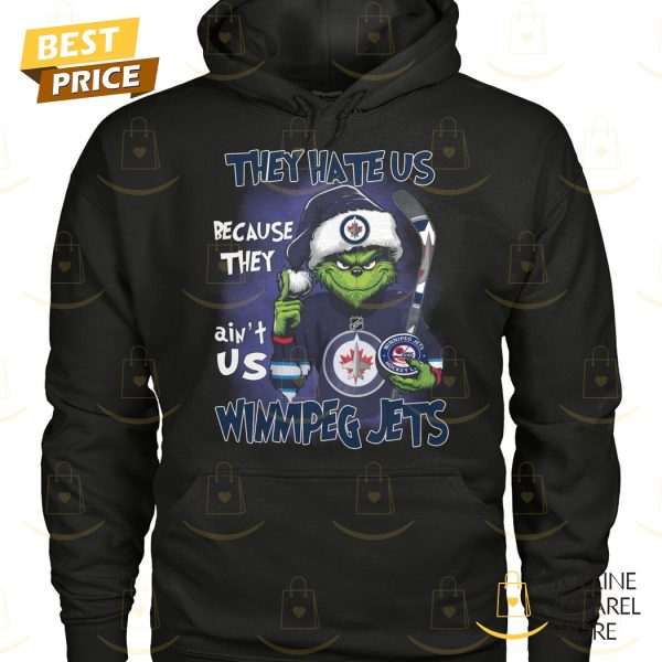 The Grinch – They Hate Us Because They Aint Us Winnipeg Jets Unisex T-Shirt