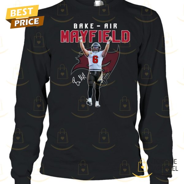 Bake – Air Baker Mayfield Tampa Bay Buccaneers Signature Unisex T-Shirt