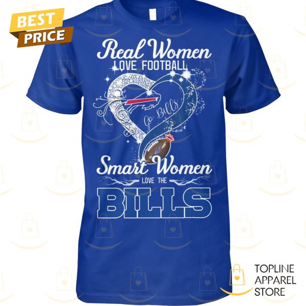 Real Women Love Football Smart Women Love The Buffalo Bills – Go Bills Unisex T-Shirt