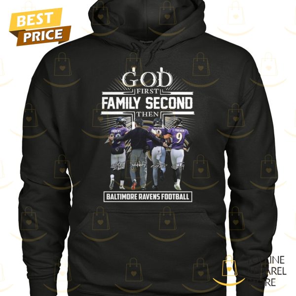 God First Family Second The Baltimore Ravens Football Siganture Unisex T-Shirt