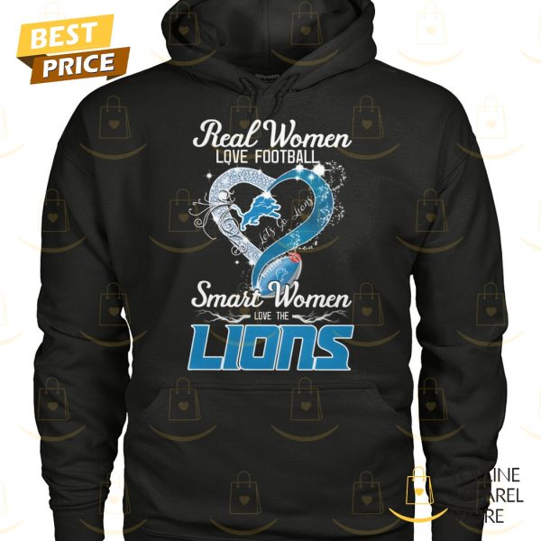 Real Women Love Football Smart Women Love The Detroit Lions Unisex T-Shirt