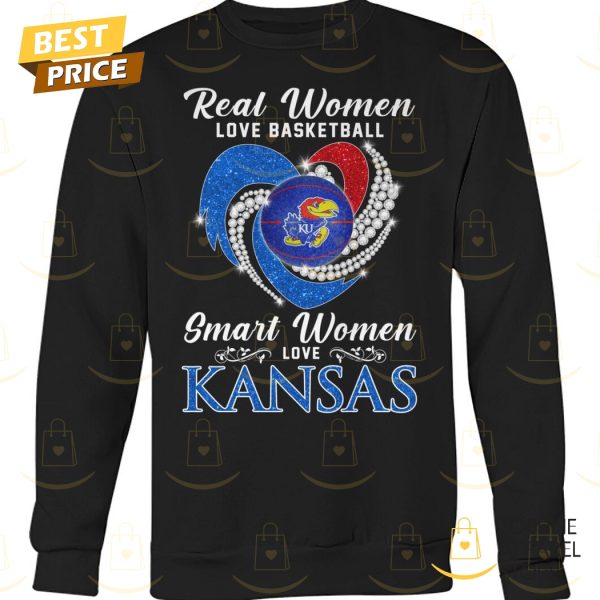 Real Women Love Basketball Smart Women Love Kansas Jayhawks Unisex T-Shirt