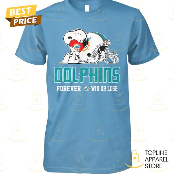 Miami Dolphins Forever Win Or Lose Unisex T-Shirt