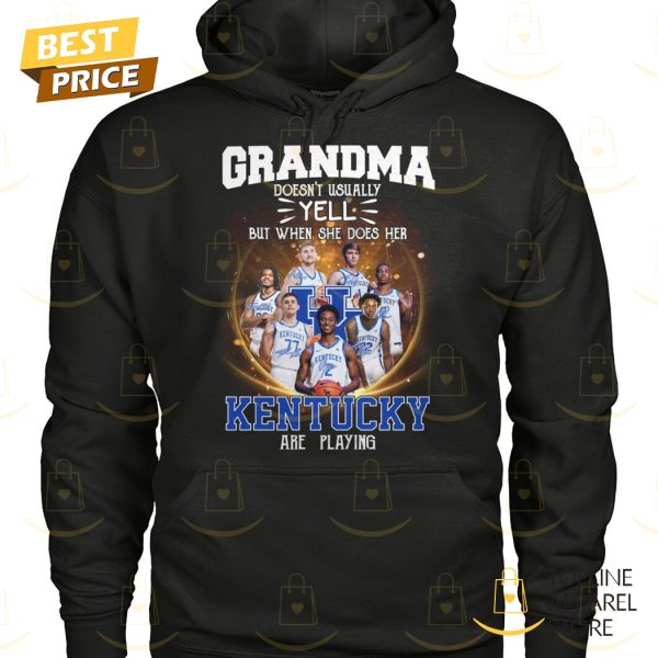 Grandma Doesnt Usually Yell But When She Does Her Kentucky Wildcats Are Playing Unisex T-Shirt