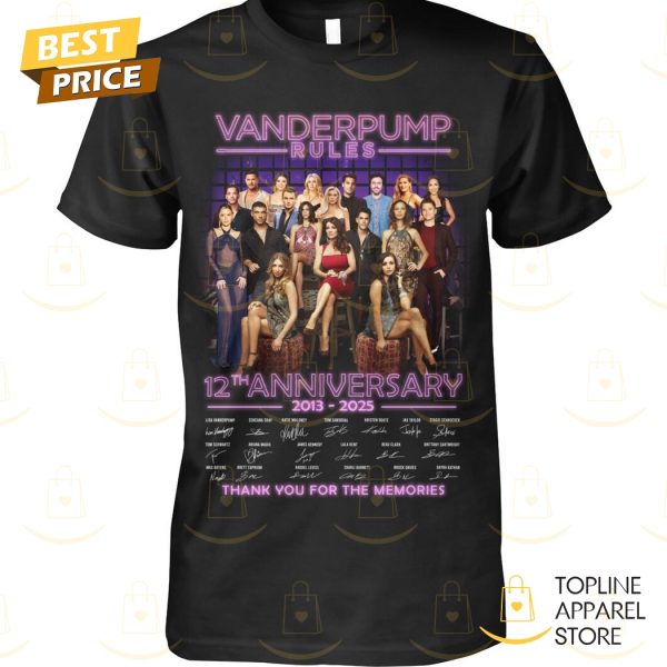 Vanderpump Rules 12th Anniversary 2013-2025 Signature Thank You For The Memories Unisex T-Shirt