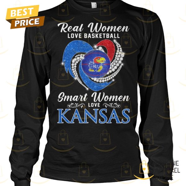 Real Women Love Basketball Smart Women Love Kansas Jayhawks Unisex T-Shirt