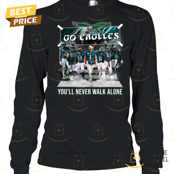 Philadelphia Eagles – Go Eagles You II Never Walk Alone Signature Unisex T-Shirt