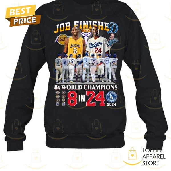 Job Finished Kobe Bryant 8x World Champions 8 In 24 Unisex T-Shirt