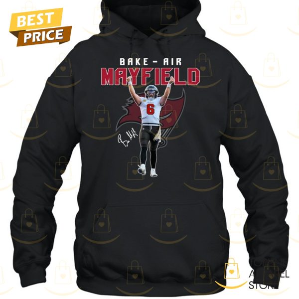 Bake – Air Baker Mayfield Tampa Bay Buccaneers Signature Unisex T-Shirt